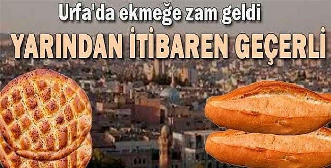 Şanlıurfa’da Ekmeğe Zam Geldi