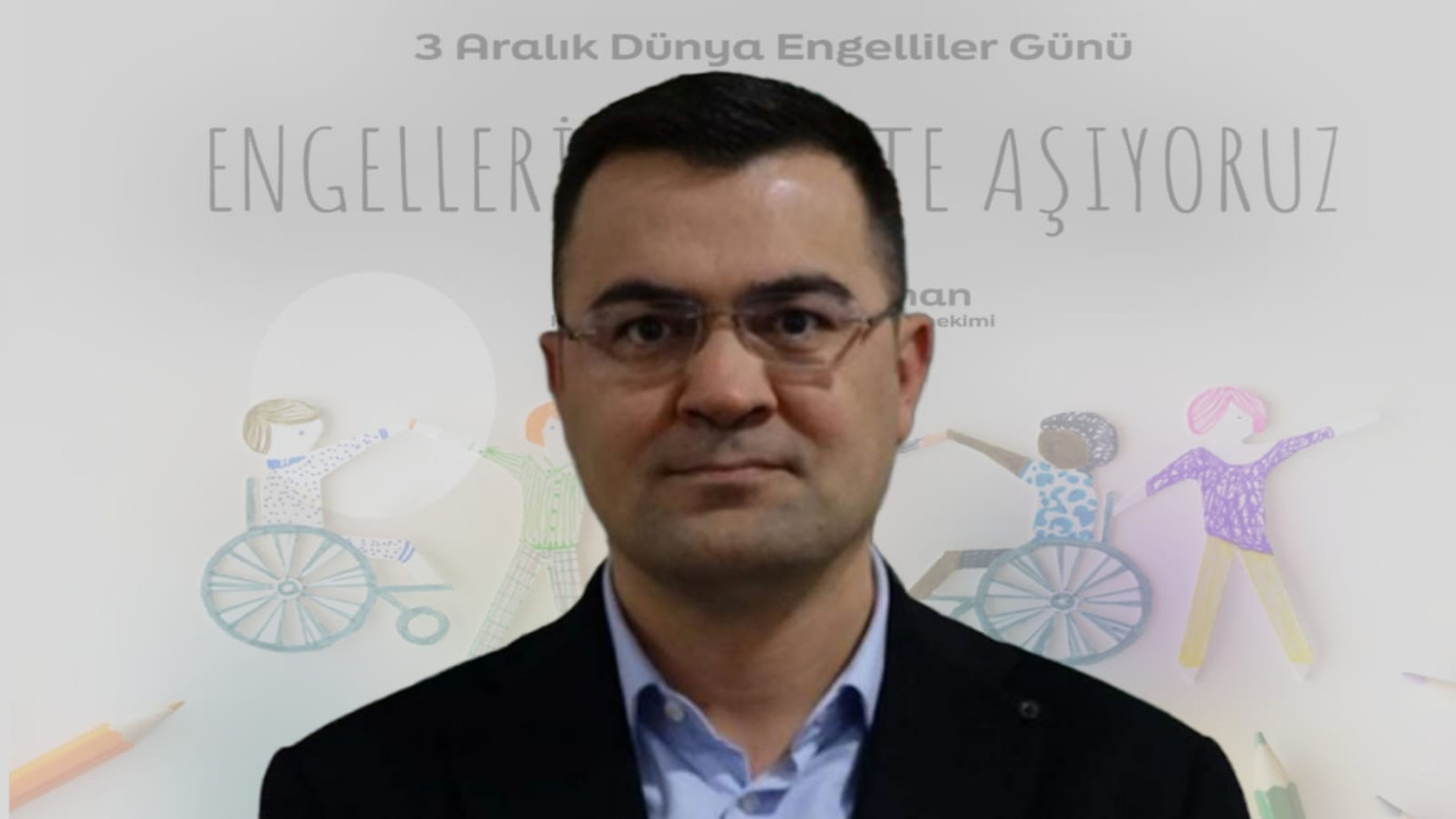  Başhekim Doç. Dr. İdris Kırhan’dan 3 Aralık Dünya Engelliler Günü Mesajı