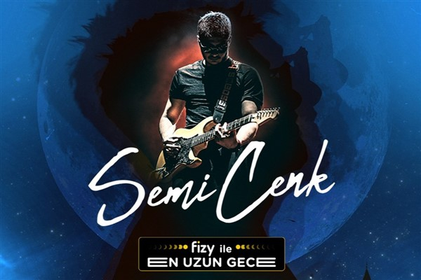 fizy ile ‘En Uzun Gece’de Semicenk rüzgarı