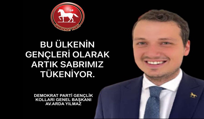 Demokrat Parti'li  Yılmaz: “Gençlik Konuşacak, Türkiye Değişecek”