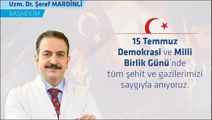 Başhekim Mardinli'den '15 Temmuz ' Mesajı