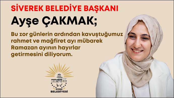 Başkan Ayşe Çakmak'tan Ramazan ayı mesajı