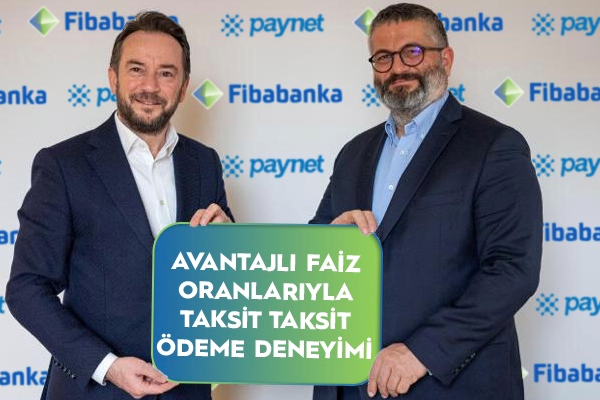 Fibabanka ve Paynet KOBİ’lere ve tüketicilere yeni bir ödeme yöntemi sunuyor