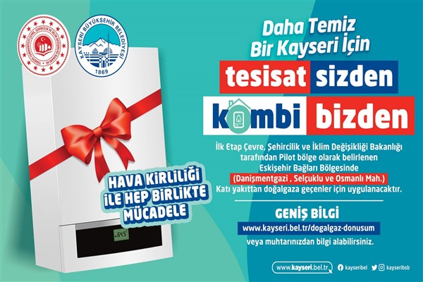 Kayseri Büyükşehir’den ‘Tesisat Sizden, Kombi Bizden’ uygulaması