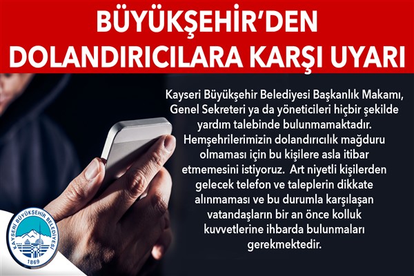 Kayseri'den dolandırıcılık uyarısı 