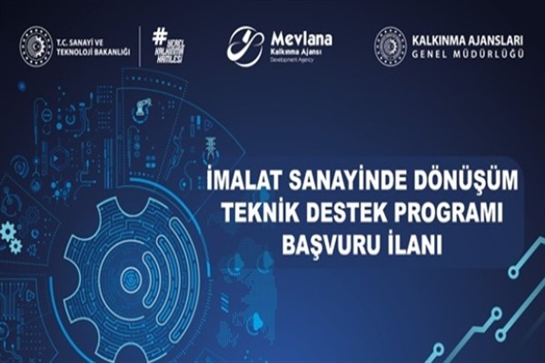 Mevlana Kalkınma Ajansı İmalat Sanayinde Dönüşüm Teknik Destek Programı lan edildi