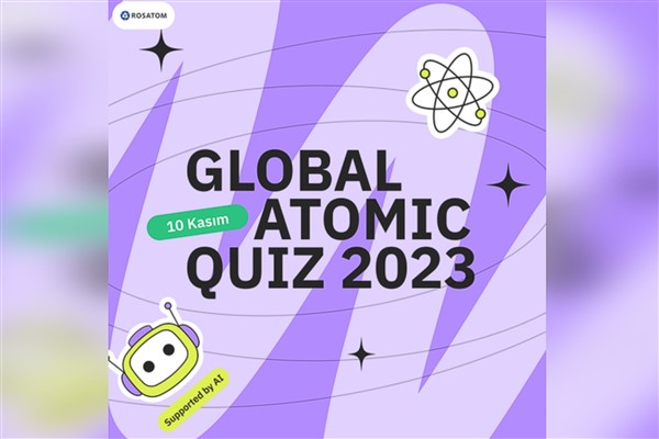 Rosatom'un uluslararası girişimi Global Atomic Quiz 2023 başlıyor