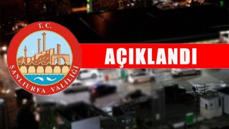 Şanlıurfa Valiliği’nden yeni kararlar!