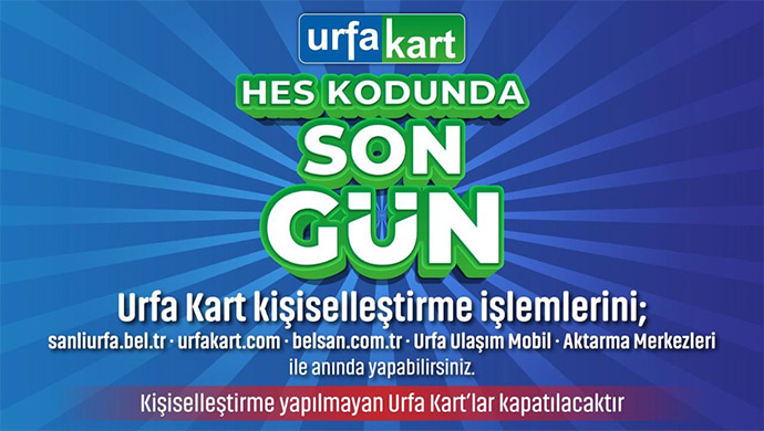 Şanlıurfalılar Dikkat ! Son Gün