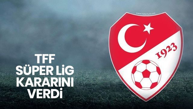 TFF'den süper lig için yeni açıklama