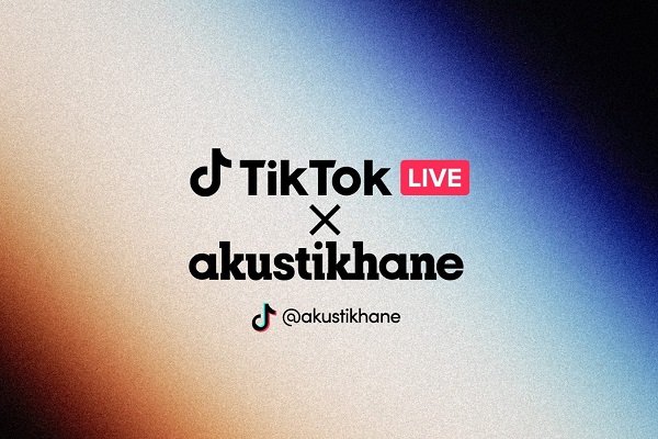 TikTok ve Akustikhane’den heyecan verici işbirliği: Akustikhane TikTok canlı yayın konserleri