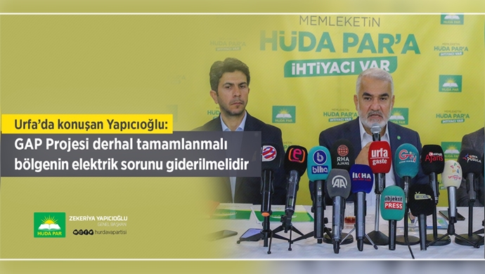 Yapıcıoğlu: GAP Projesi derhal tamamlanmalı bölgenin elektrik sorunu giderilmelidir-(VİDEO)